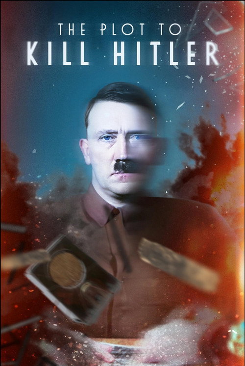 Movie poster for The Plot to Kill Hitler (2023)