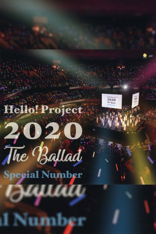 Movie poster for Hello! Project 2020 ~The Ballad~ Special Number (2020)