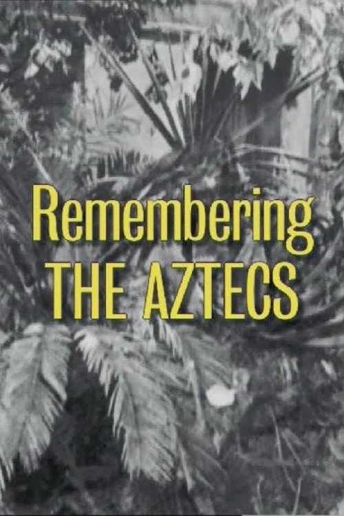 Movie poster for Remembering 'The Aztecs' (2002)