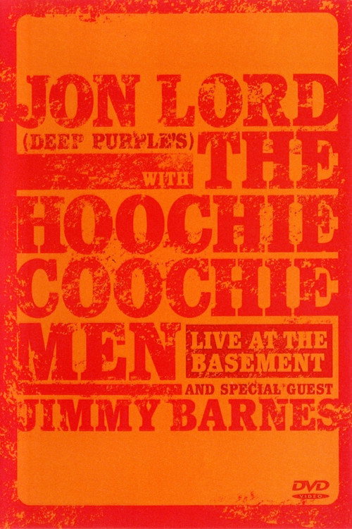 Movie poster for Jon Lord with The Hoochie Coochie Men: Live at The Basement (2003)
