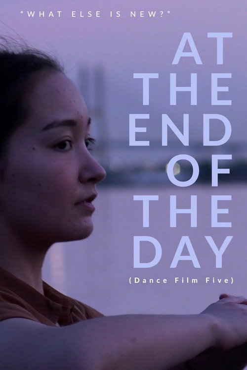 Movie poster for At the End of the Day - Dance Film Five (2020)