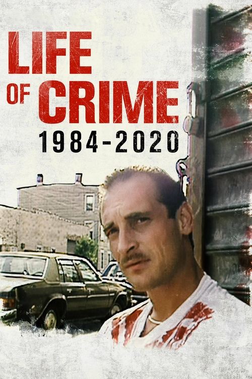 Movie poster for Life of Crime: 1984-2020 (2021)