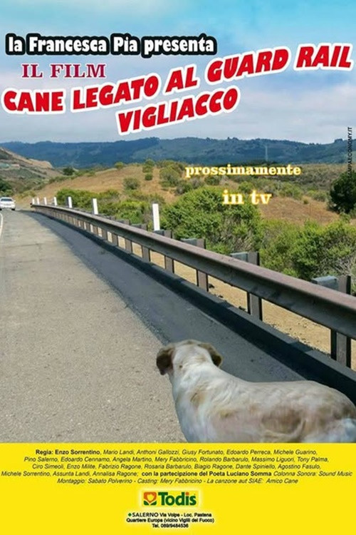 Movie poster for Cane legato al guard rail vigliacco (2015)