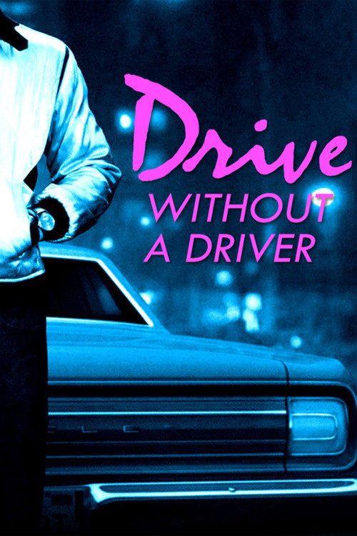 Movie poster for Drive Without a Driver (2012)