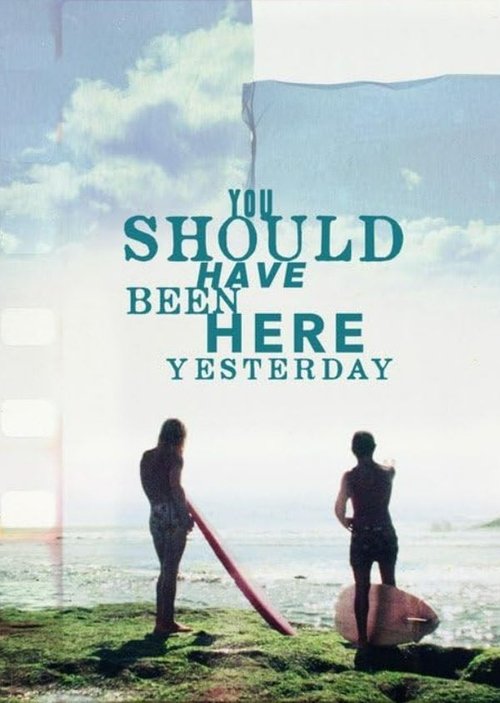 Movie poster for You Should Have Been Here Yesterday (2024)