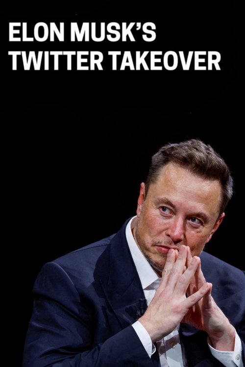 Movie poster for Elon Musk’s Twitter Takeover (2023)