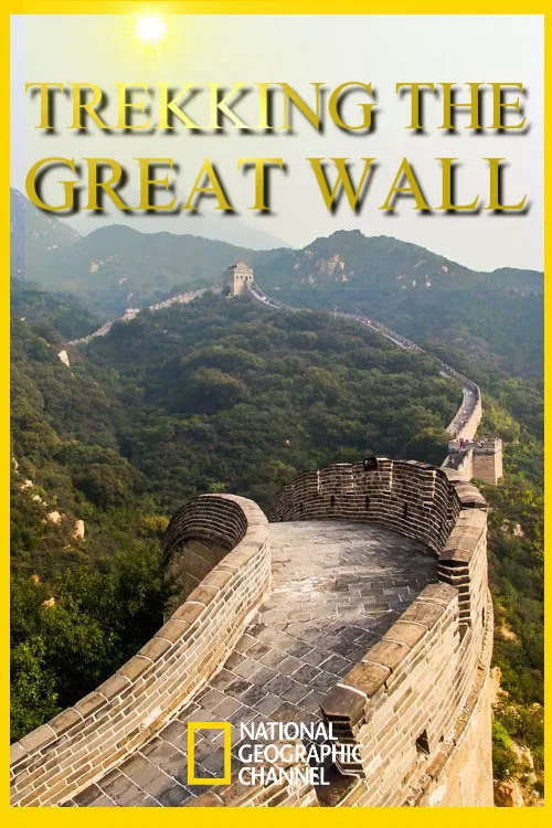 Movie poster for Trekking the Great Wall (2011)
