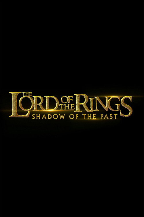 Movie poster for The Lord of the Rings: Shadow of the Past