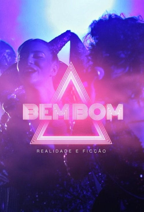 Movie poster for Bem Bom - Realidade e Ficção (2021)
