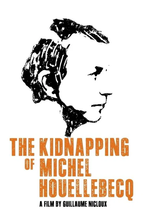 Movie poster for The Kidnapping of Michel Houellebecq (2014)