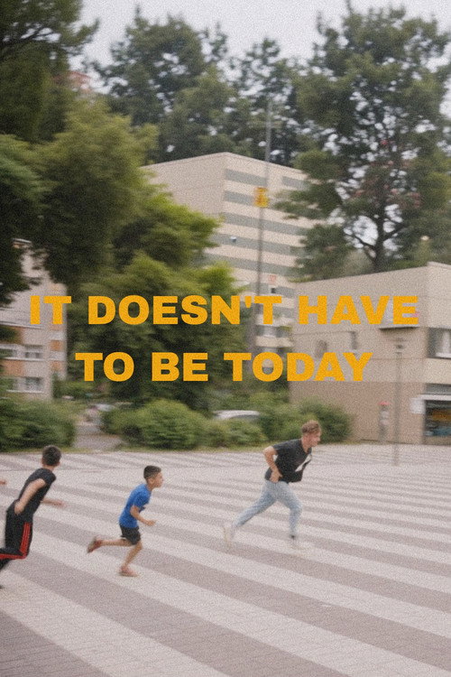 Movie poster for It Doesn't Have to Be Today (2022)