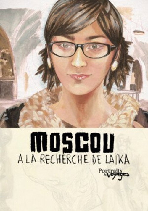 Movie poster for Portraits of Moscow Voyages: In Search of Laika (2013)