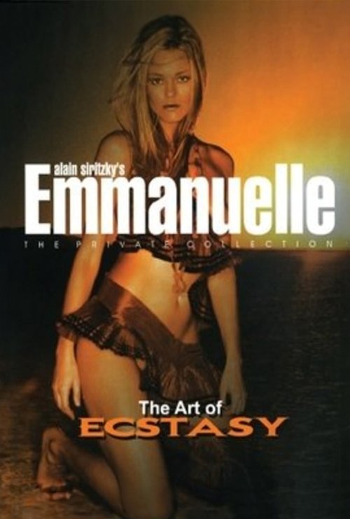 Movie poster for Emmanuelle - The Private Collection: The Art of Ecstasy (2003)