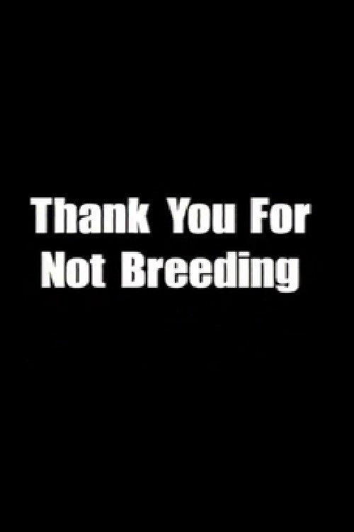 Movie poster for Thank You for Not Breeding (2002)