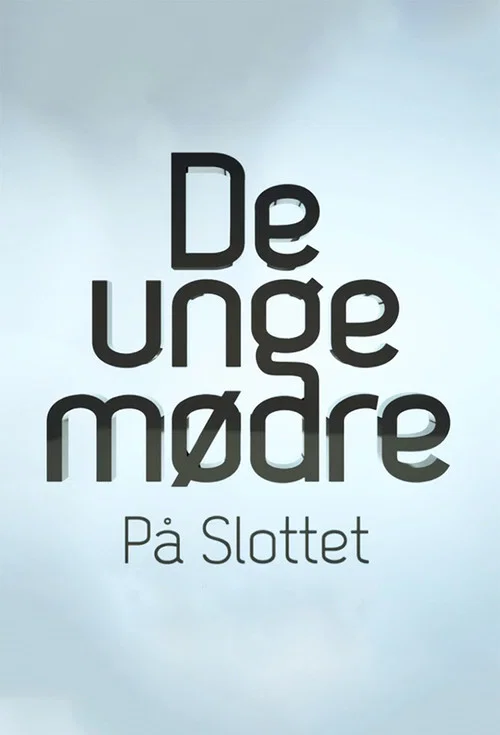 De unge mødre på slottet poster