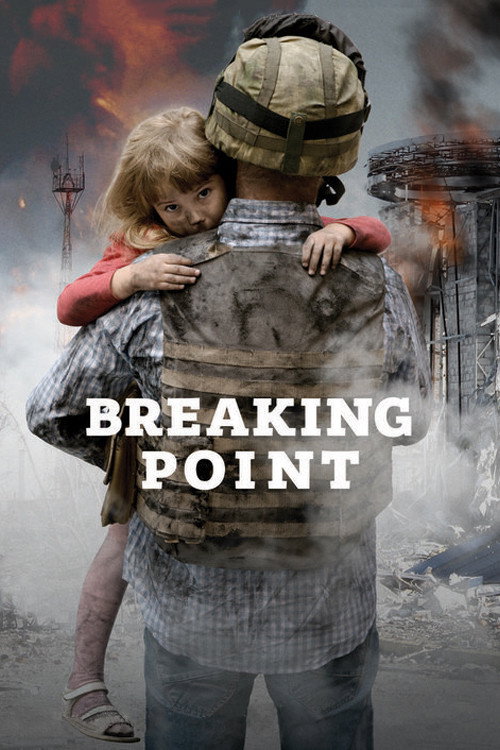 Movie poster for Breaking Point: The War for Democracy in Ukraine (2017)