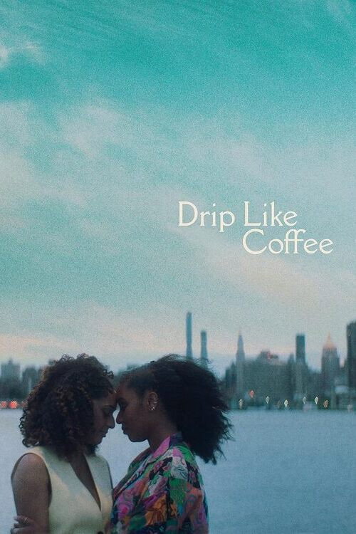 Movie poster for Drip Like Coffee (2024)