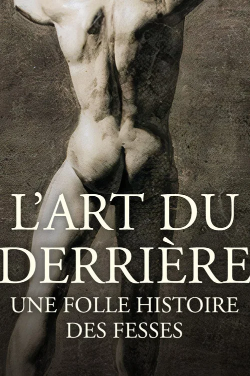 Movie poster for L'art du derrière, une folle histoire des fesses (2022)