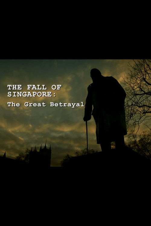 Movie poster for The Fall of Singapore: The Great Betrayal (2012)