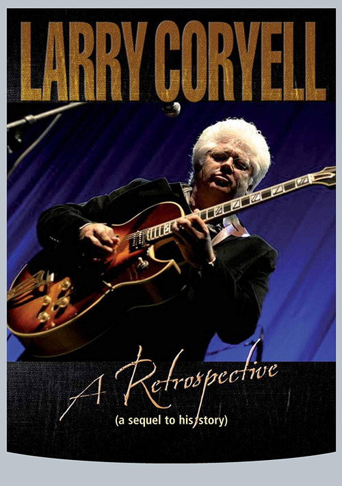 Movie poster for Larry Coryell: A Retrospective (2007)