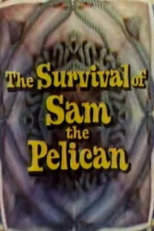 Movie poster for The Survival of Sam the Pelican (1976)