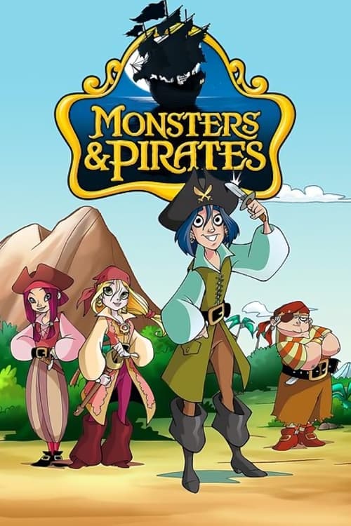 Series poster for Monsters & Pirates (2008)