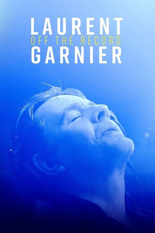 Movie poster for Laurent Garnier: Off the Record (2022)