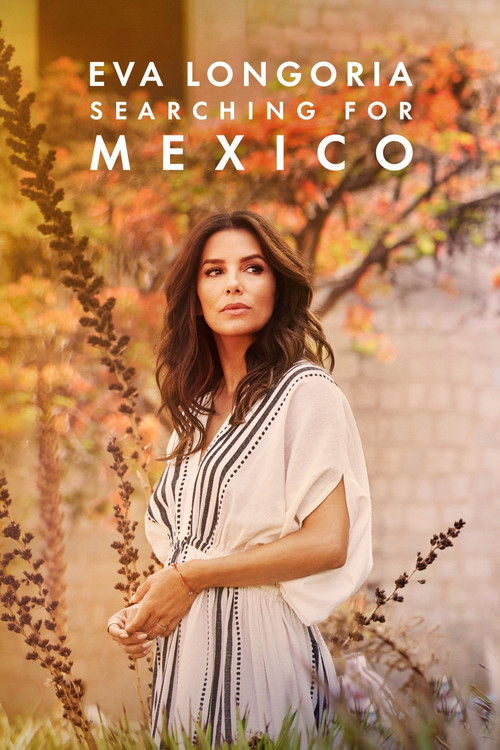 Eva Longoria: Searching for Mexico poster