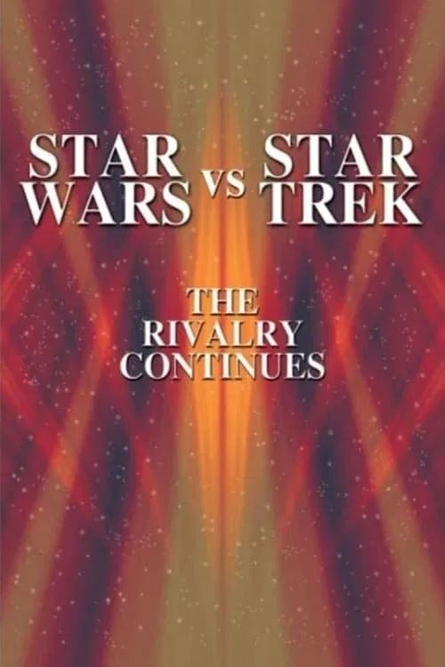 Movie poster for Star Wars vs. Star Trek: The Rivalry Continues (2002)