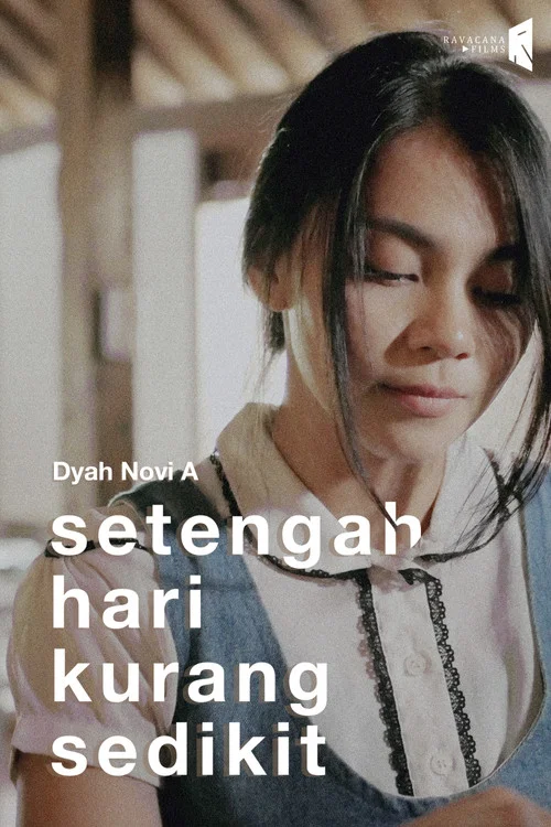 Movie poster for Setengah Hari Kurang Sedikit (2019)