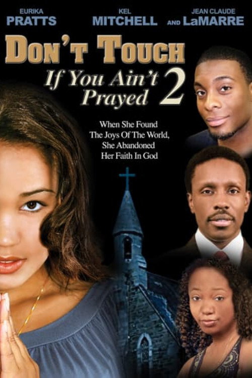 Movie poster for Don't Touch If You Ain't Prayed 2 (2008)