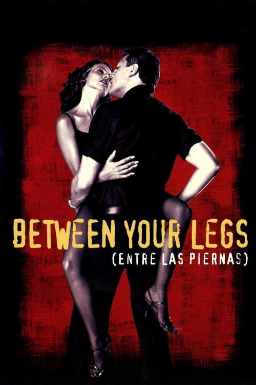 Movie poster for Between Your Legs (1999)