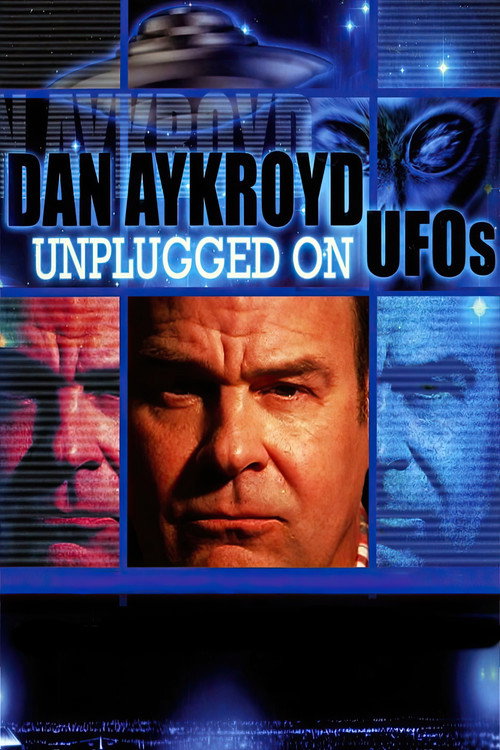 Movie poster for Dan Aykroyd Unplugged On UFOs (2005)