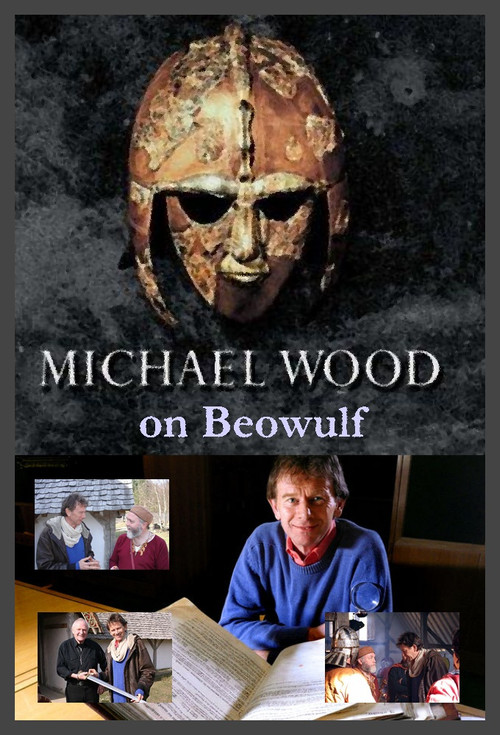 Michael Wood: In search of Beowulf poster