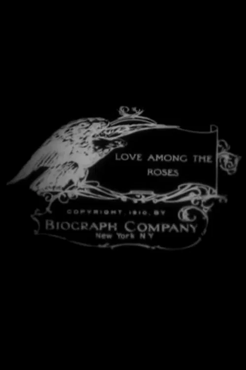 Movie poster for Love Among the Roses (1910)