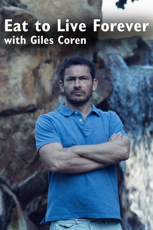 Movie poster for Eat to Live Forever with Giles Coren (2015)