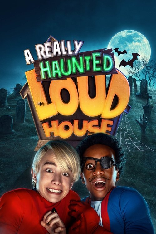 Movie poster for A Really Haunted Loud House (2023)