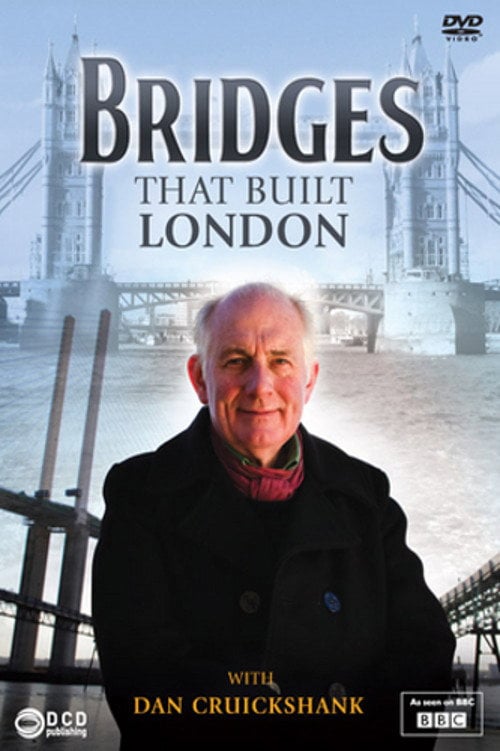 Movie poster for The Bridges That Built London (2012)