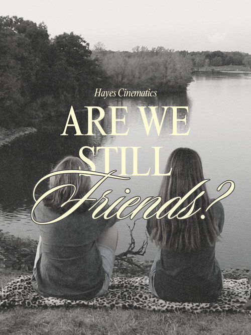 Movie poster for ARE WE STILL FRIENDS? (2025)