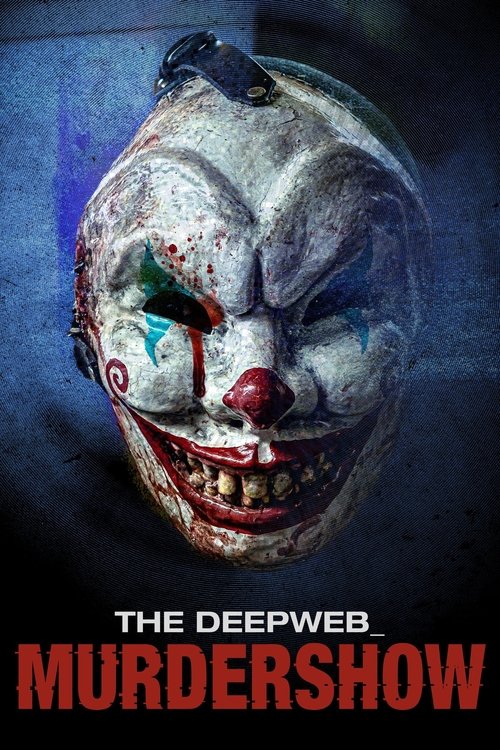 Movie poster for The Deep Web: Murdershow (2024)