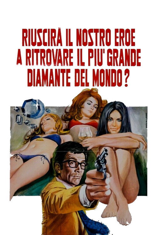 Movie poster for Riuscirà il nostro eroe a ritrovare il più grande diamante del mondo? (1971)