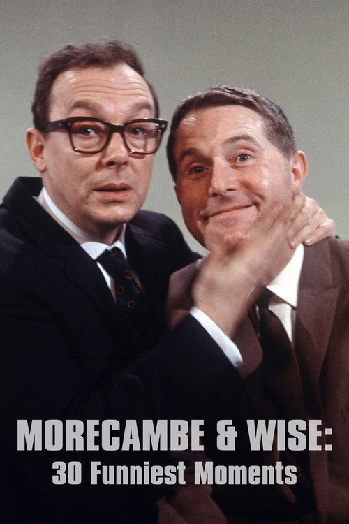 Movie poster for Morecambe and Wise 30 Funniest Moments (2022)