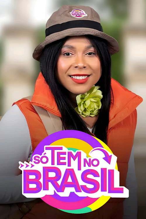 Series poster for Só Tem no Brasil (2023)