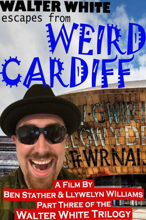 Movie poster for Walter White Escapes from Weird Cardiff (2024)