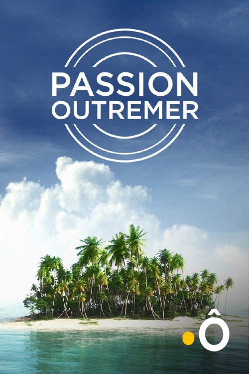 Series poster for Passion Outremer (2014)
