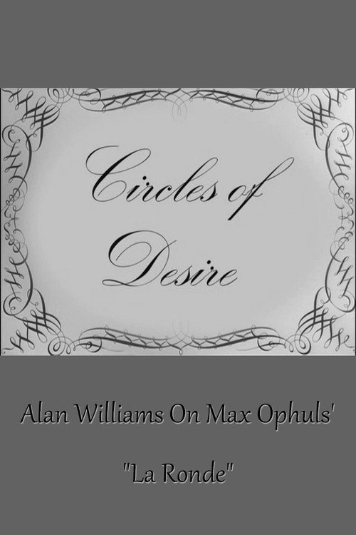 Movie poster for Circles of Desire: Alan Williams on Max Ophuls' "La Ronde" (2008)