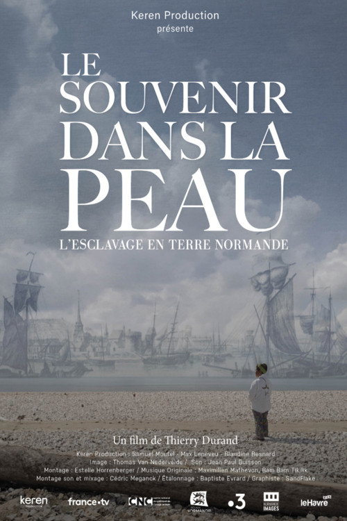 Movie poster for Le souvenir dans la peau, esclavage en terre normande (2023)