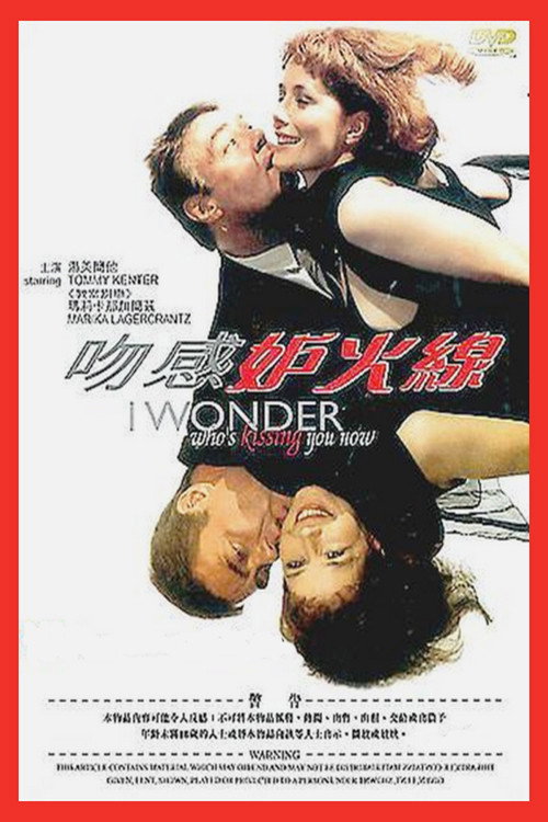 Movie poster for I Wonder Who's Kissing You Now (1998)