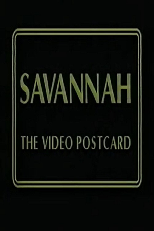 Movie poster for Savannah: The Video Postcard (1987)