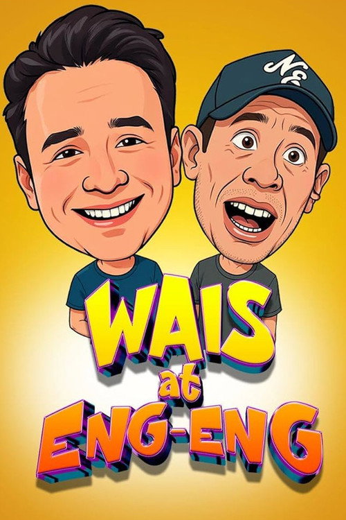 Series poster for Wais and Eng-Eng (2025)